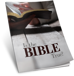 Is the Bible True?